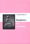 Imaginace, hra a komika