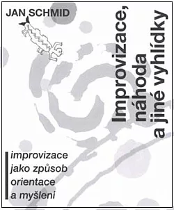 Improvizace, náhoda a jiné vyhlídky
