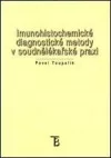 Imunohistochemické diagnostické metody v soudně lékařské praxi