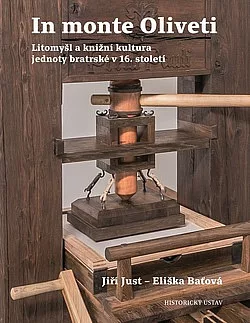 In monte oliveti: Litomyšl a knižní kultura Jednoty bratrské  v 16. století