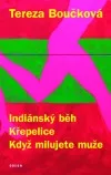 Indiánský běh / Křepelice / Když milujete muže