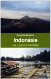 Indonésie, jak ji pozná málokdo
