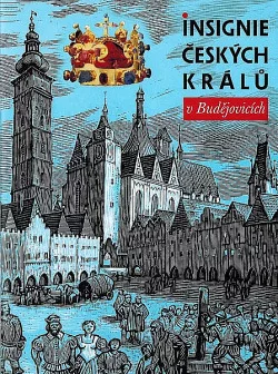Insignie českých králů v Budějovicích