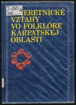 Interetnické vzťahy vo folklóre Karpatskej oblasti