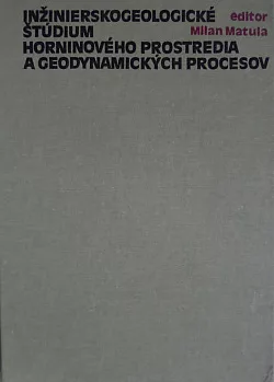 Inžinierskogeologické štúdium horninového prostredia a geodynamických procesov