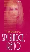 Spi sladce, Ireno
