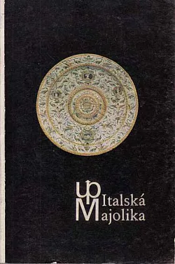 Italská majolika v československých sbírkách