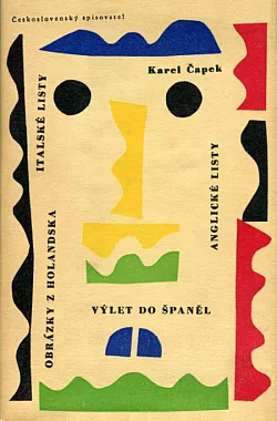 Italské listy / Anglické listy / Výlet do Španěl / Obrázky z Holandska