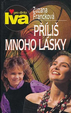 Příliš mnoho lásky