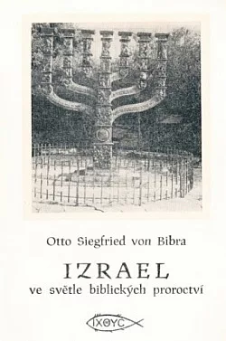 Izrael ve světle biblických proroctví