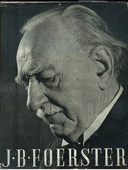 J. B. Foerster - Jeho životní pouť a tvorba