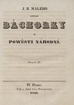 J.B.Malého Sebrané báchorky a pověsti národní svazek III..