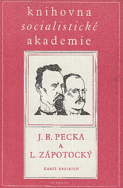 J. B. Pecka a L. Zápotocký