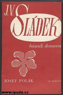 J.V. Sládek: Básník domova