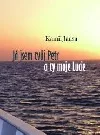 Já jsem tvůj Petr a ty moje Lucie
