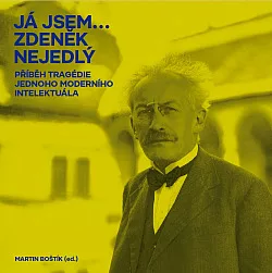 Já jsem... Zdeněk Nejedlý