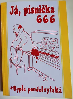 Já písnička 666 + Byple ponďelnytská