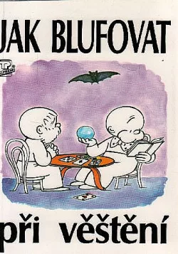 Jak blufovat při věštění