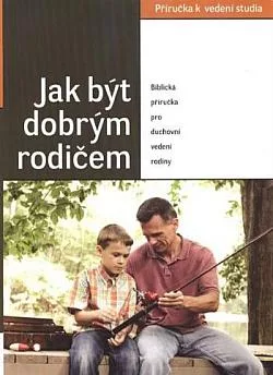 Jak být dobrým rodičem