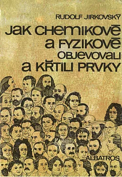 Jak chemikové a fyzikové objevovali a křtili prvky