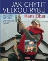 Jak chytit velkou rybu