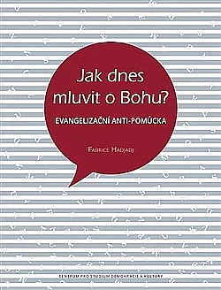 Jak dnes mluvit o Bohu?