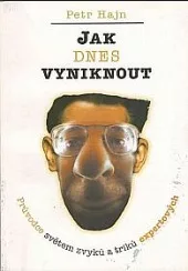 Jak dnes vyniknout
