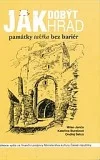 Jak dobýt hrad / památky takřka bez bariér