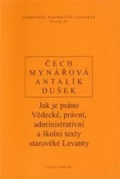 Jak je psáno: Vědecké, právní, administrativní a školní texty starověké Levanty