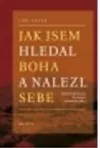 Jak jsem hledal Boha a nalezl jsem sebe 15.díl