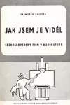 Jak jsem je viděl