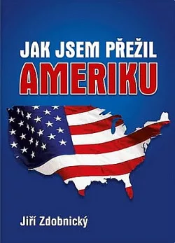 Jak jsem přežil Ameriku