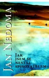 Jak jsem se nestal spisovatelem