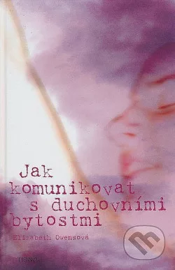 Jak komunikovat s duchovními bytostmi