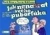 Jak nenaštvat svého puberťáka - Téměř odborná příručka pro rodiče