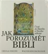 Jak porozumět Bibli. Úvod do Starého a Nového zákona