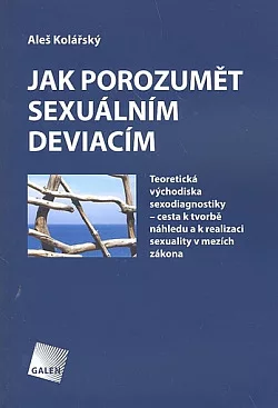 Jak porozumět sexuálním deviacím?