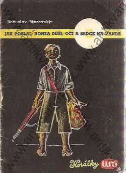 Jak poslal Honza duši, oči a srdce na vandr