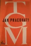 Jak pracovat?