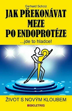 Jak překonávat meze po endoprotéze