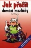 Jak přežít domácí mazlíčky
