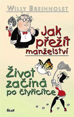 Jak přežít manželství / Život začíná po čtyřicítce