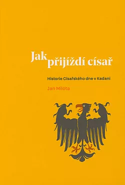 Jak přijíždí císař: Historie Císařského dne v Kadani