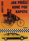 Jak přišli koně pod kapotu