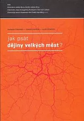 Jak psát dějiny velkých měst?