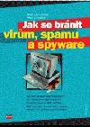 Jak se bránit virům, spamu a spyware