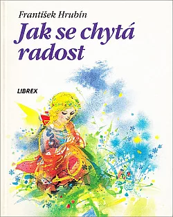 Jak se chytá radost