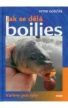 Jak se dělá boilies