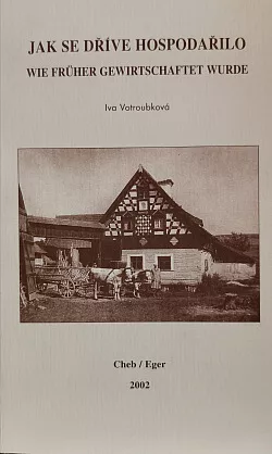 Jak se dříve hospodařilo