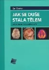 Jak se duše stala tělem